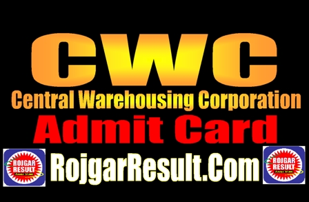 CWC Admit Card 2025