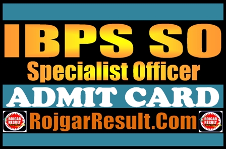 IBPS SO Admit Card 2024