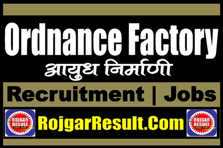 Ordnance Factory Recruitment 2025 Apply Online Form