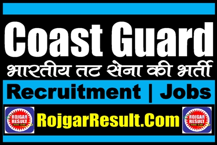 Indian Coast Guard Recruitment 2025 Online Form