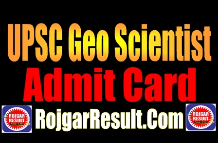 UPSC Geo Scientist Admit Card 2024