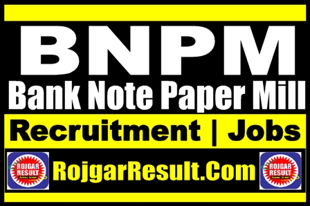 BNPM Bank Note Paper Mill Recruitment 2024