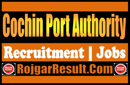 Cochin Port Authority Recruitment 2024
