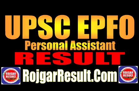 UPSC EPFO Personal Assistant Result 2024