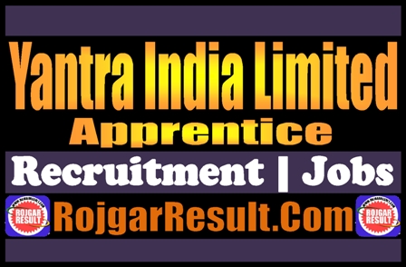 Yantra India Limited Apprentice Recruitment 2024