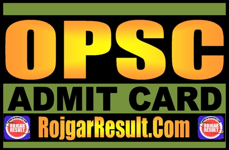 OPSC Admit Card 2024