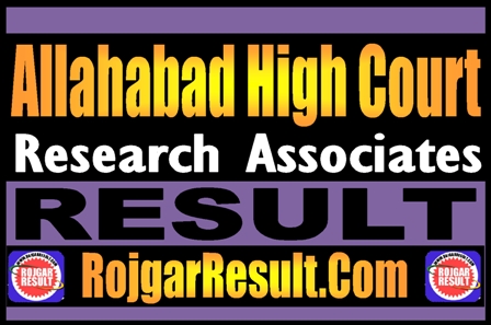 Allahabad High Court Research Associates Result 2024