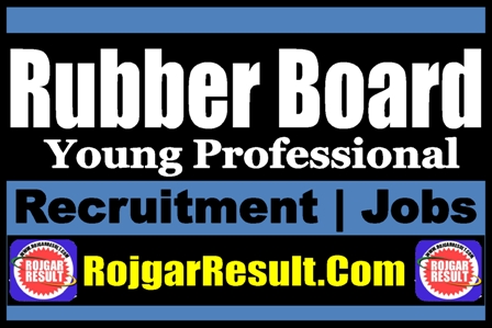 Rubber Board Young Professional Recruitment 2024