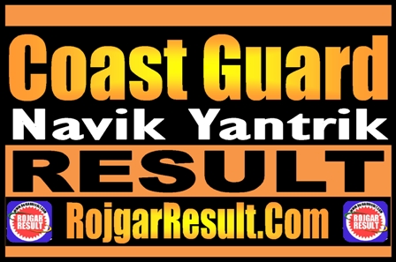 Coast Guard Navik Yantrik Result 2025