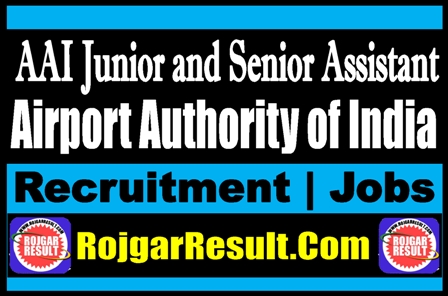 AAI Junior and Senior Assistant Recruitment 2025