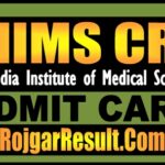 AIIMS CRE Admit Card 2025