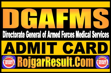 DGAFMS Admit Card 2025