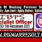 IBPS Specialist Officer SO 15th Online Form 2025
