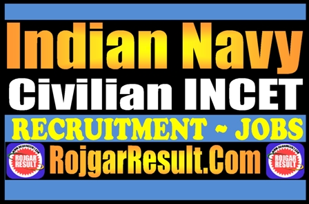 Indian Navy Civilian INCET Recruitment 2025