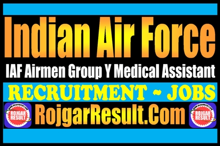 IAF Airmen Group Y Medical Assistant Recruitment 2025