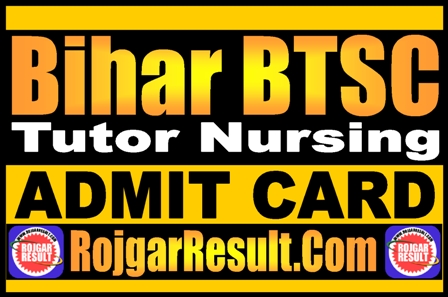 Bihar BTSC Tutor Nursing Admit Card 2025