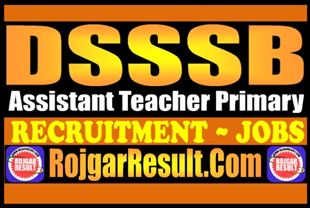 DSSSB Assistant Teacher Primary Recruitment 2025