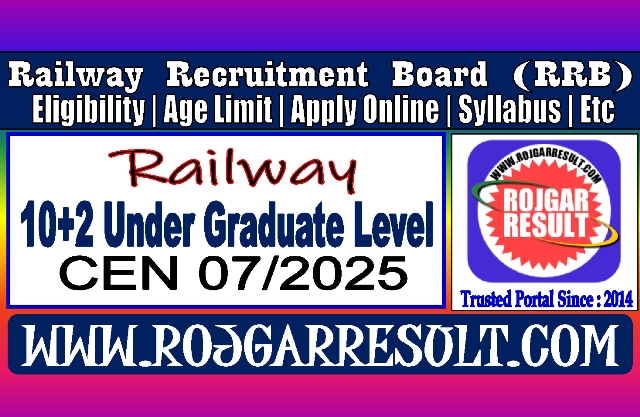 Railway RRB NTPC 10+2 Level Online Form 2025 | CEN 07/2025