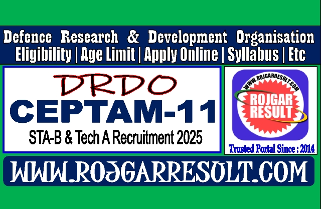 DRDO CEPTAM 11 Online Form 2025 for 764 Post
