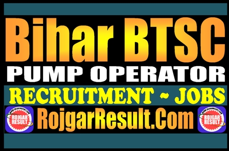 Bihar BTSC Pump Operator Recruitment 2025